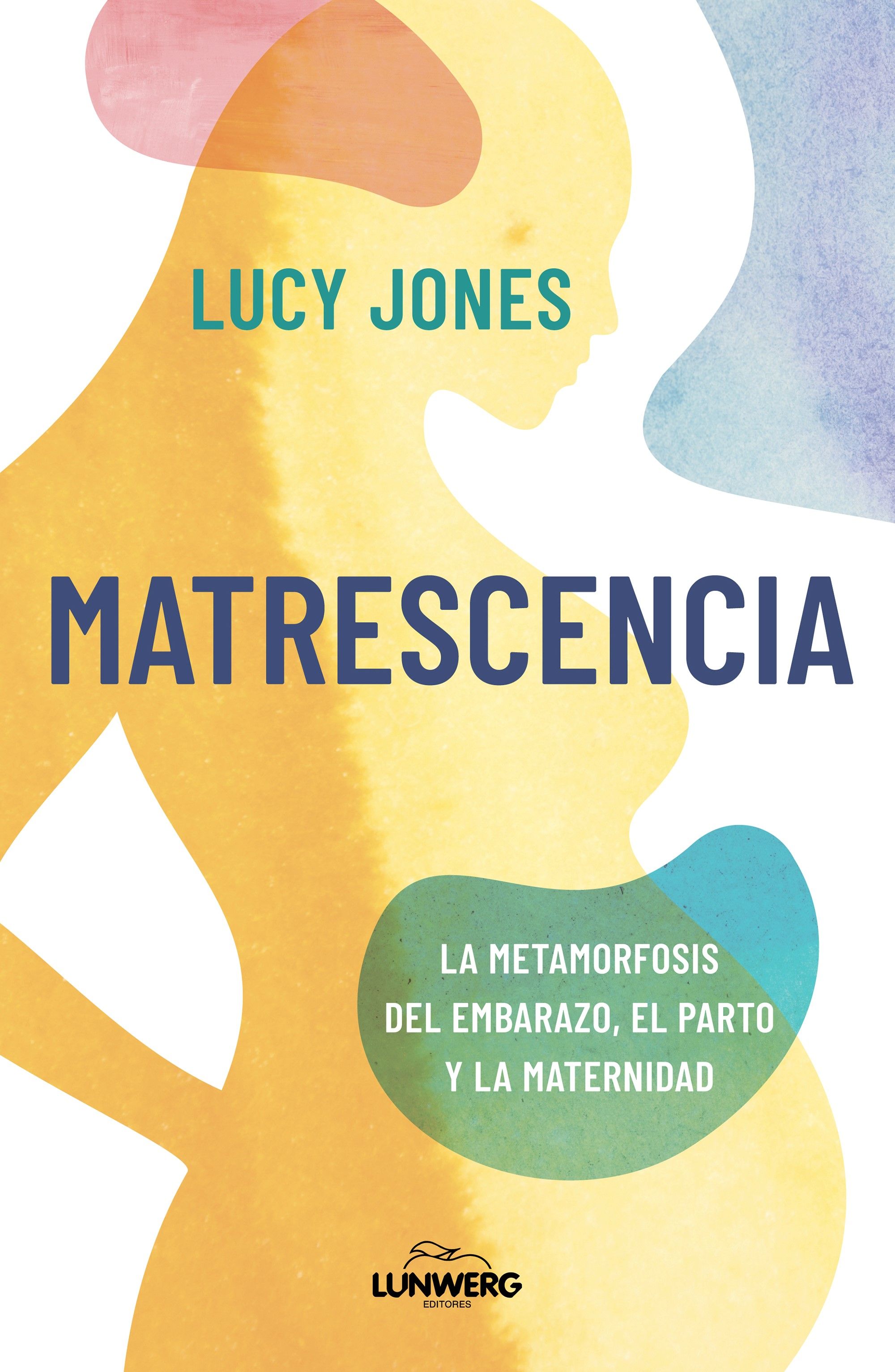 Portada del libro Matrescencia de Lucy Jones